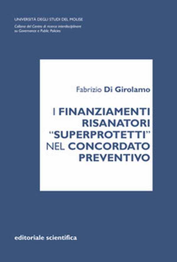 I finanziamenti risanatori «superprotetti» nel concordato preventivo - Librerie.coop I finanziamenti risanatori «superprotetti» nel concordato preventivo - Librerie.coop