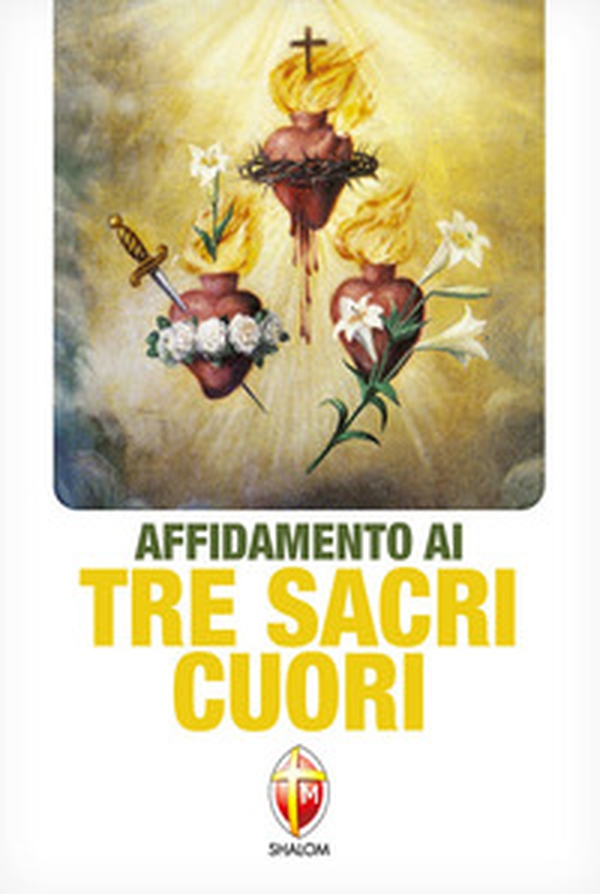 Affidamento ai tre sacri cuori - Librerie.coop Affidamento ai tre sacri cuori - Librerie.coop