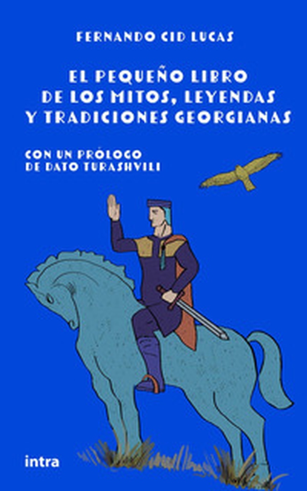 El pequeño libro de los mitos, leyendas y tradiciones georgianas - Librerie.coop El pequeño libro de los mitos, leyendas y tradiciones georgianas - Librerie.coop