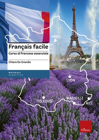 Français facile. Corso di francese essenziale - Librerie.coop