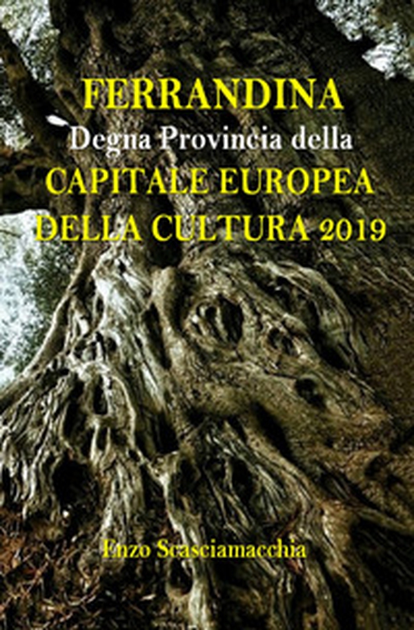 Ferrandina. Degna Provincia della capitale europea della cultura 2019 - Librerie.coop Ferrandina. Degna Provincia della capitale europea della cultura 2019 - Librerie.coop