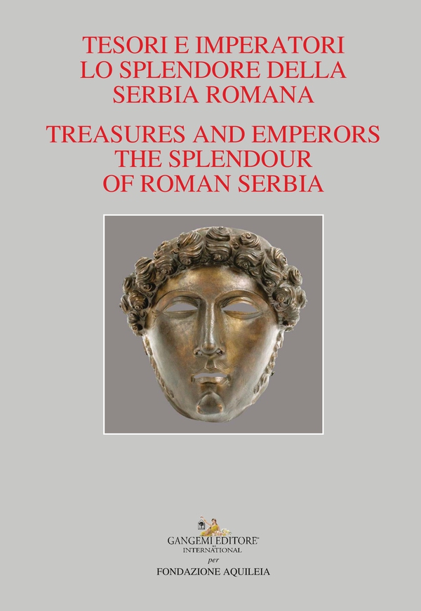 Tesori e Imperatori. Lo Splendore della Serbia Romana - Librerie.coop Tesori e Imperatori. Lo Splendore della Serbia Romana - Librerie.coop