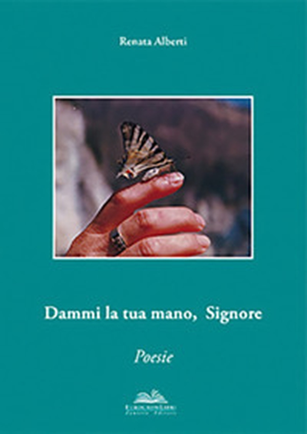Dammi la tua mano, Signore - Librerie.coop Dammi la tua mano, Signore - Librerie.coop