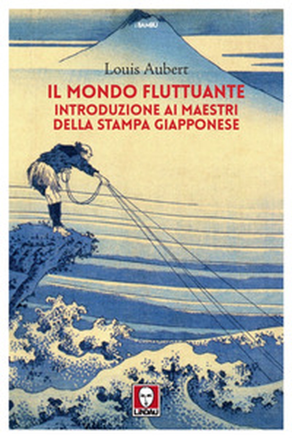 Il mondo fluttuante. Introduzione ai maestri della stampa giapponese - Librerie.coop Il mondo fluttuante. Introduzione ai maestri della stampa giapponese - Librerie.coop