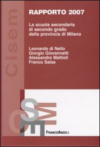 La scuola secondaria di secondo grado della provincia di Milano. Rapporto 2007 - Librerie.coop