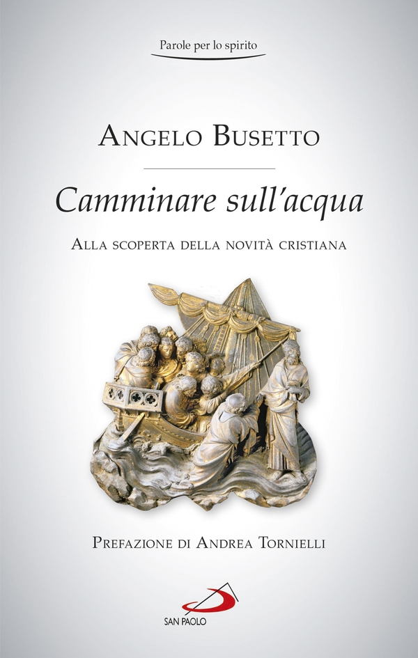 Camminare sull'acqua. Alla scoperta della novità cristiana - Librerie.coop Camminare sull'acqua. Alla scoperta della novità cristiana - Librerie.coop