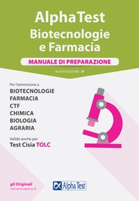Alpha Test. Biotecnologie e farmacia. Manuale di preparazione - Librerie.coop