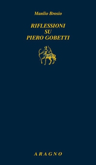 Riflessioni su Piero Gobetti - Librerie.coop