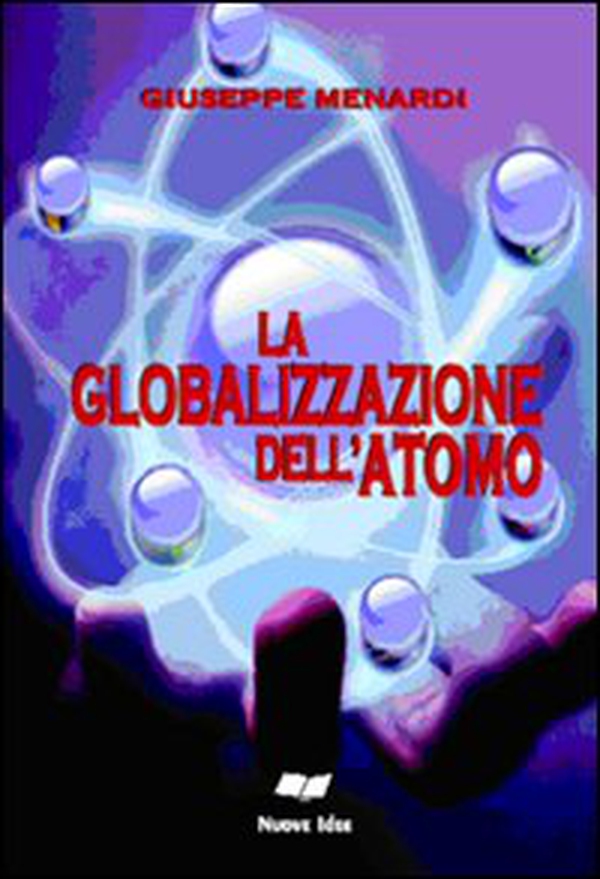 La globalizzazone dell'atomo - Librerie.coop La globalizzazone dell'atomo - Librerie.coop