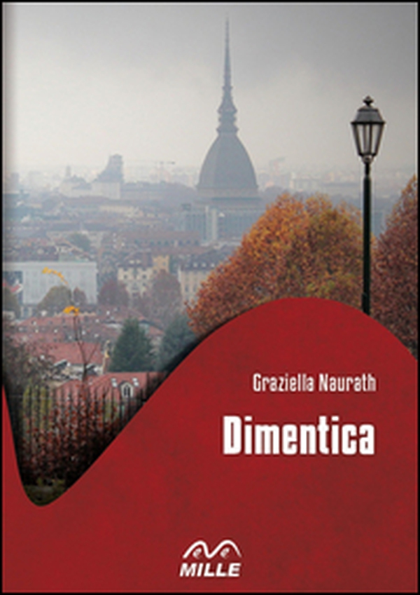 Dimentica - Librerie.coop Dimentica - Librerie.coop
