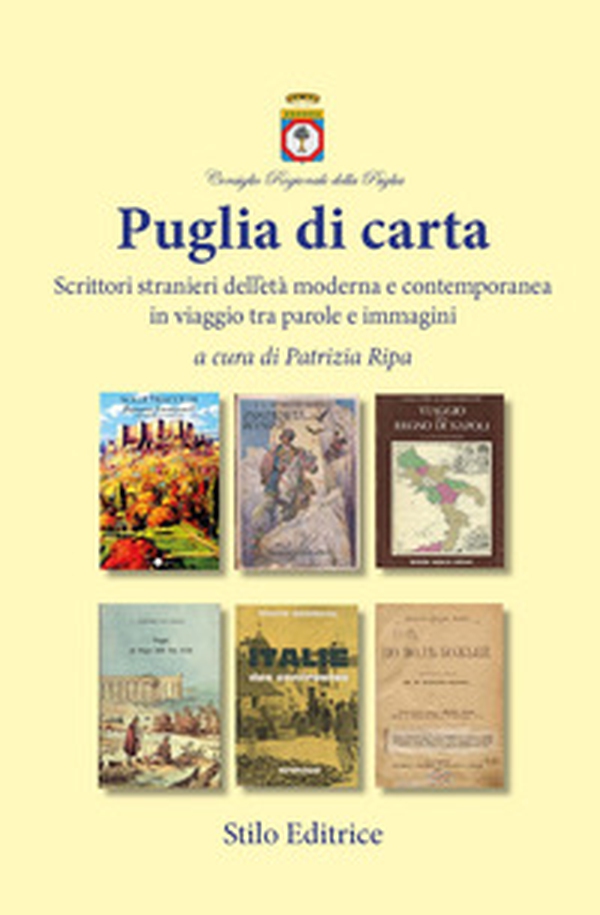 Puglia di carta. Scrittori stranieri dell'età moderna e contemporanea in viaggio tra parole e immagini - Librerie.coop Puglia di carta. Scrittori stranieri dell'età moderna e contemporanea in viaggio tra parole e immagini - Librerie.coop