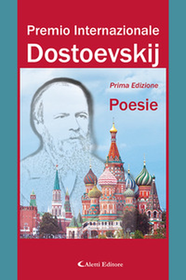 1° Premio Internazionale Dostoevskij. Poesie - Librerie.coop 1° Premio Internazionale Dostoevskij. Poesie - Librerie.coop