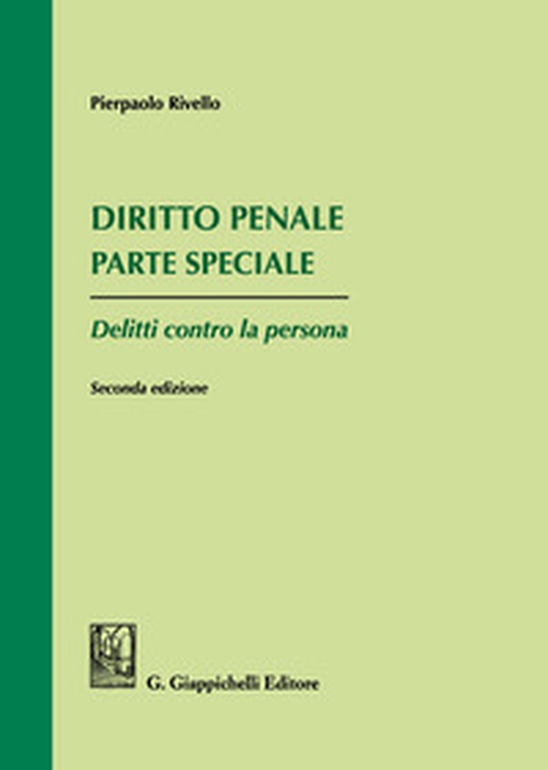 Diritto penale. Parte speciale. Delitti contro la persona - Librerie.coop Diritto penale. Parte speciale. Delitti contro la persona - Librerie.coop
