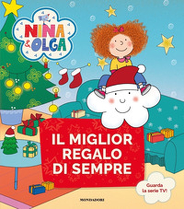Il miglior regalo di sempre. Nina&Olga - Librerie.coop Il miglior regalo di sempre. Nina&Olga - Librerie.coop