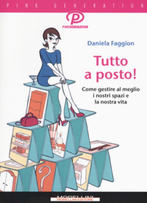 Tutto a posto! Come gestire al meglio i nostri spazi e la nostra vita - Librerie.coop Tutto a posto! Come gestire al meglio i nostri spazi e la nostra vita - Librerie.coop