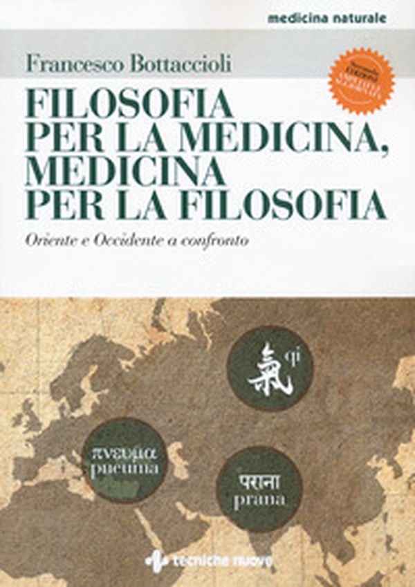 Filosofia per la medicina, medicina per la filosofia. Oriente e Occidente a confronto - Librerie.coop Filosofia per la medicina, medicina per la filosofia. Oriente e Occidente a confronto - Librerie.coop