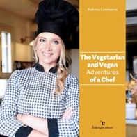 The vegetarian and vegan adventures of a chef - Librerie.coop