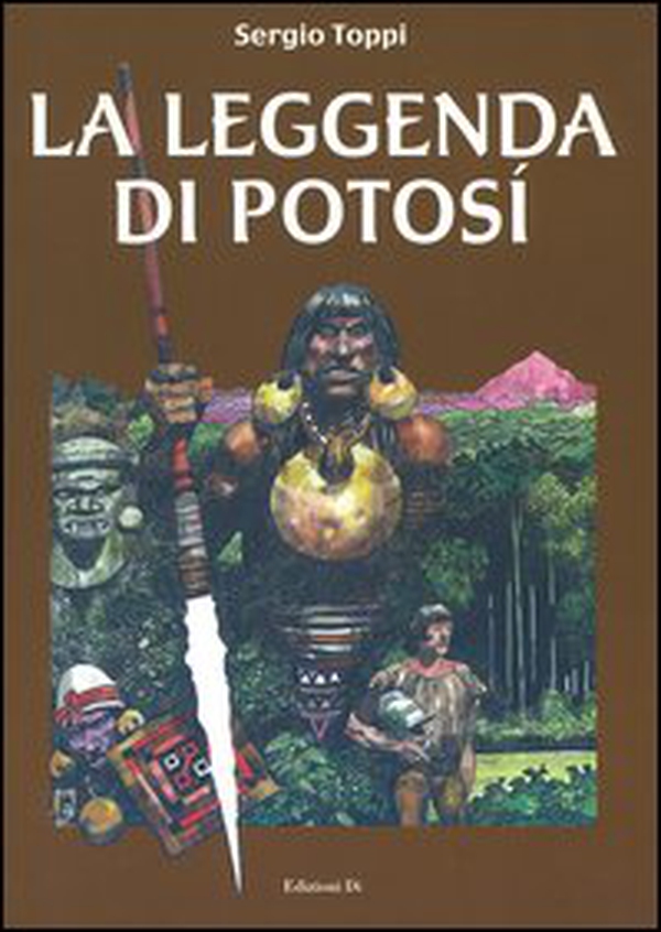 La leggenda di Potosì - Librerie.coop La leggenda di Potosì - Librerie.coop