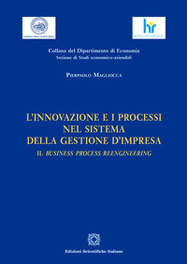 L'innovazione e i processi nel sistema della gestione d'impresa - Librerie.coop L'innovazione e i processi nel sistema della gestione d'impresa - Librerie.coop