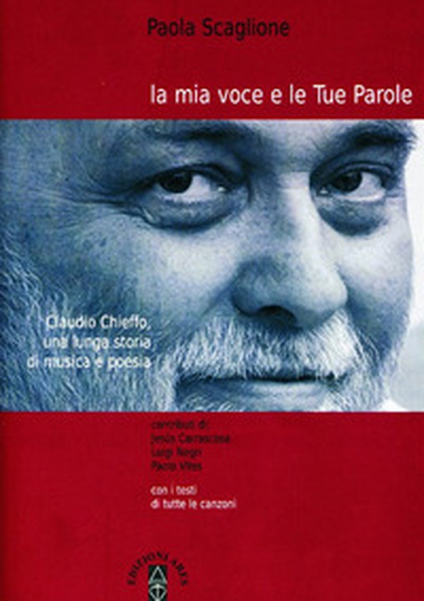 La mia voce e le tue parole. Claudio Chieffo, una lunga storia di musica e poesia - Librerie.coop La mia voce e le tue parole. Claudio Chieffo, una lunga storia di musica e poesia - Librerie.coop