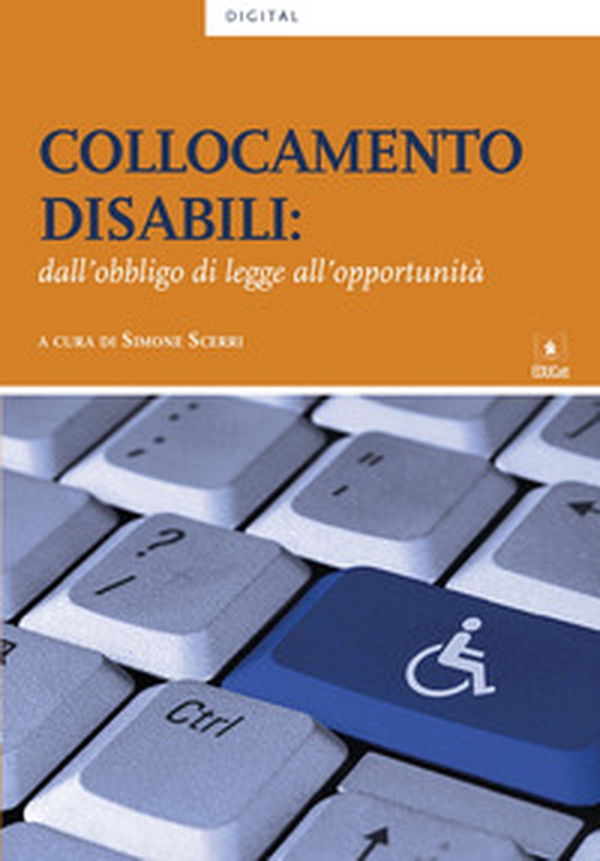 Collocamento disabili: dall'obbligo di legge all'opportunità - Librerie.coop Collocamento disabili: dall'obbligo di legge all'opportunità - Librerie.coop