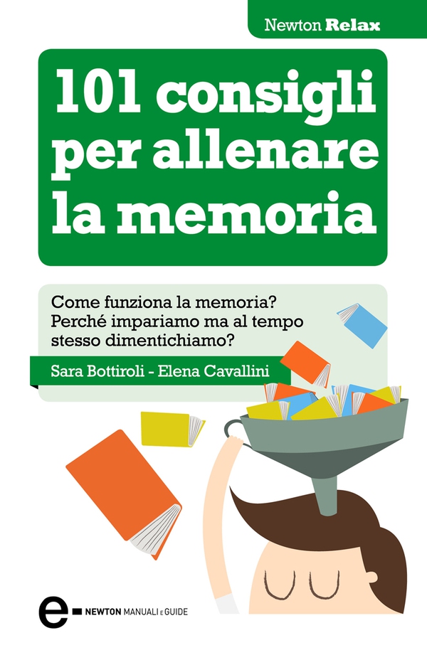 101 consigli per allenare la memoria - Librerie.coop 101 consigli per allenare la memoria - Librerie.coop