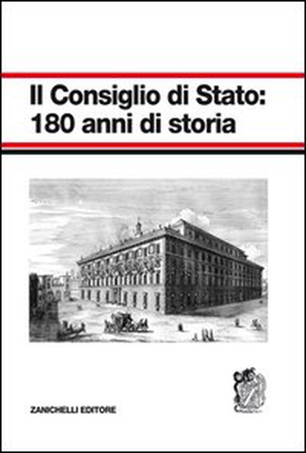 Il Consiglio di Stato: 180 anni di storia - Librerie.coop Il Consiglio di Stato: 180 anni di storia - Librerie.coop