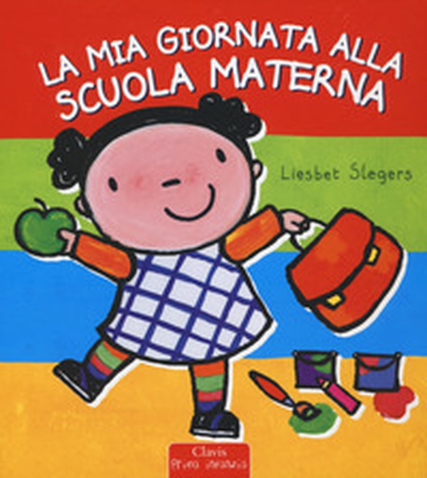 La mia giornata alla scuola materna - Librerie.coop La mia giornata alla scuola materna - Librerie.coop