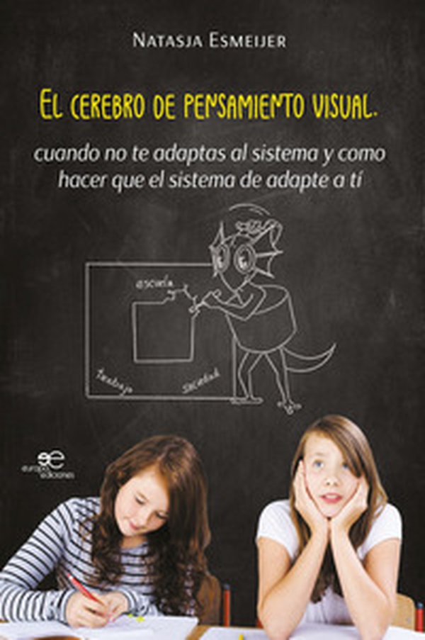 El cerebro de pensamiento visual, cuando no te adaptas al sistema y como hacer que el sistema de adapte a tí - Librerie.coop El cerebro de pensamiento visual, cuando no te adaptas al sistema y como hacer que el sistema de adapte a tí - Librerie.coop