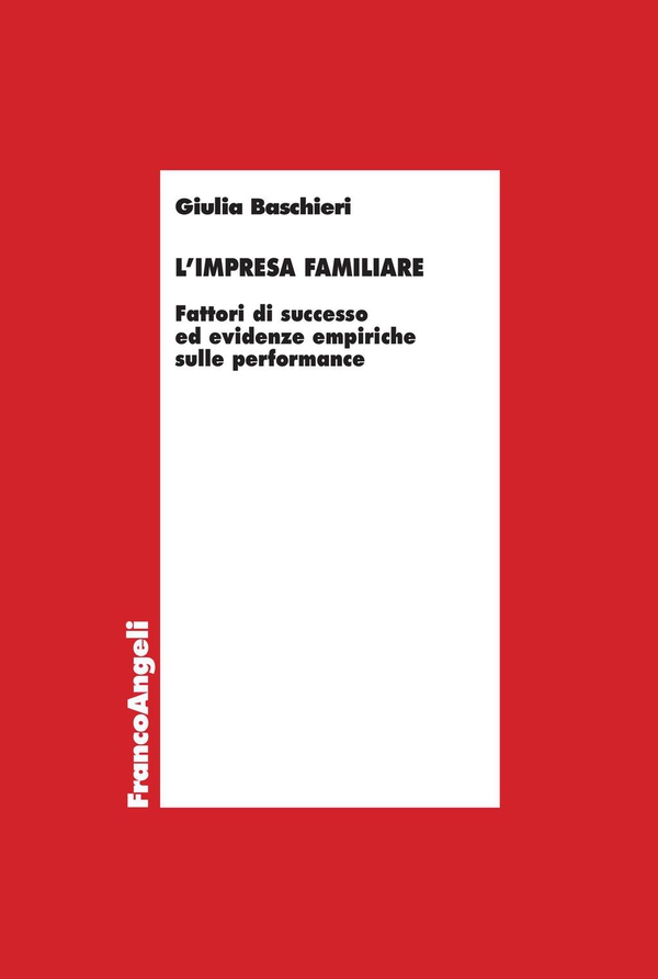 L'impresa familiare. Fattori di successo ed evidenze empiriche sulle performance - Librerie.coop L'impresa familiare. Fattori di successo ed evidenze empiriche sulle performance - Librerie.coop
