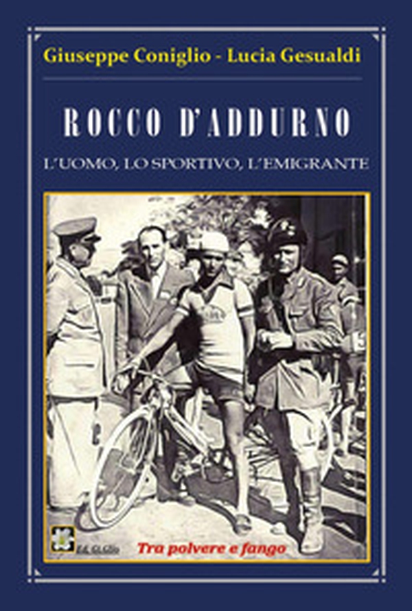 Rocco D'Addurno. L'uomo, lo sportivo, l'emigrante - Librerie.coop Rocco D'Addurno. L'uomo, lo sportivo, l'emigrante - Librerie.coop