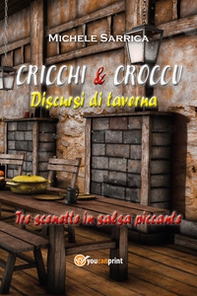 Cricchi & Croccu. Discursi di taverna - Librerie.coop