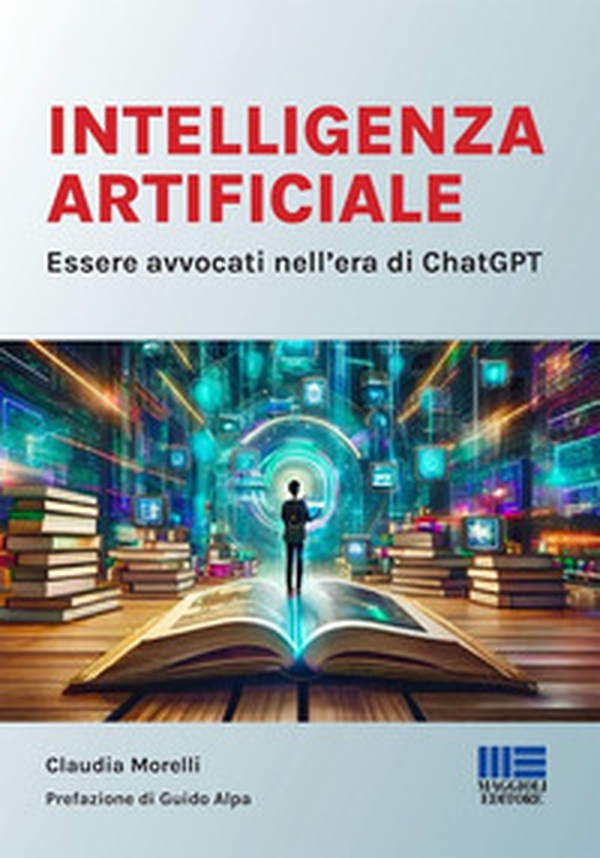 Intelligenza Artificiale. Essere avvocati nell'era di ChatGPT - Librerie.coop Intelligenza Artificiale. Essere avvocati nell'era di ChatGPT - Librerie.coop
