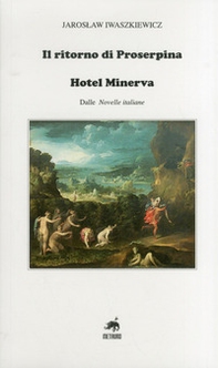 Il ritorno di Proserpina-Hotel Minerva - Librerie.coop
