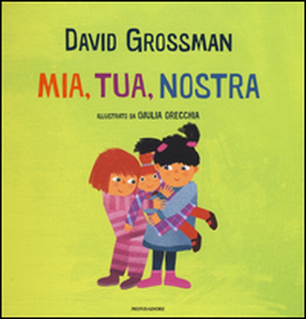Mia, tua, nostra - Librerie.coop Mia, tua, nostra - Librerie.coop