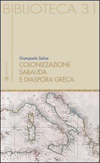 Colonizzazione sabauda. E diaspora greca - Librerie.coop