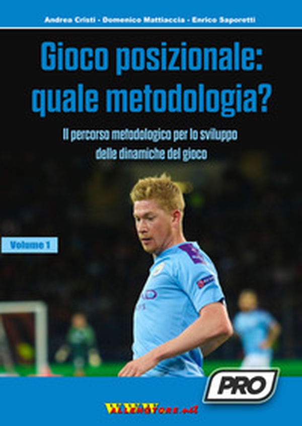 Gioco posizionale: quale metodologia? Il percorso metodologico per lo sviluppo delle dinamiche del gioco - Librerie.coop Gioco posizionale: quale metodologia? Il percorso metodologico per lo sviluppo delle dinamiche del gioco - Librerie.coop