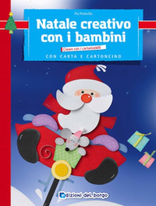 Natale creativo con i bambini - Librerie.coop Natale creativo con i bambini - Librerie.coop