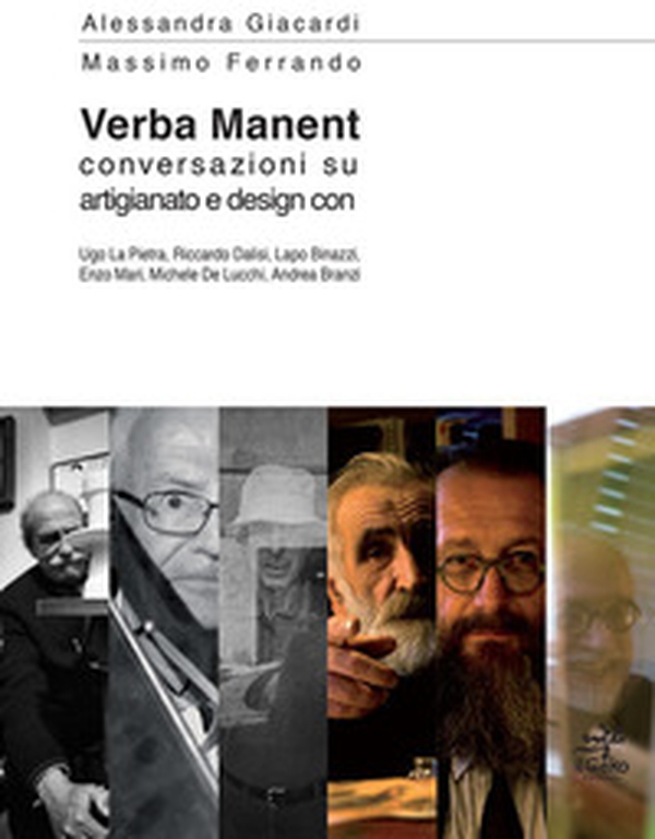 Verba manent. Conversazioni su artigianato e design - Librerie.coop Verba manent. Conversazioni su artigianato e design - Librerie.coop