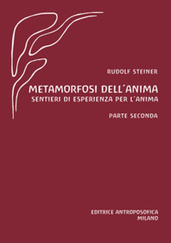 Metamorfosi dell'anima. Sentieri di esperienza per l'anima - Vol. 2 - Librerie.coop Metamorfosi dell'anima. Sentieri di esperienza per l'anima - Vol. 2 - Librerie.coop