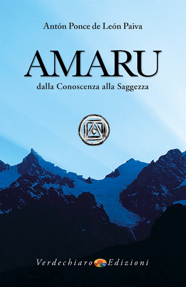 Amaru, dalla conoscenza alla saggezza - Librerie.coop Amaru, dalla conoscenza alla saggezza - Librerie.coop