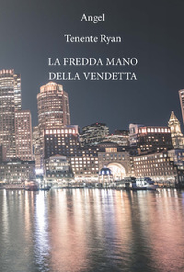 La fredda mano della vendetta - Librerie.coop La fredda mano della vendetta - Librerie.coop