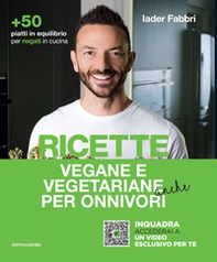 Ricette vegane e vegetariane anche per onnivori - Librerie.coop