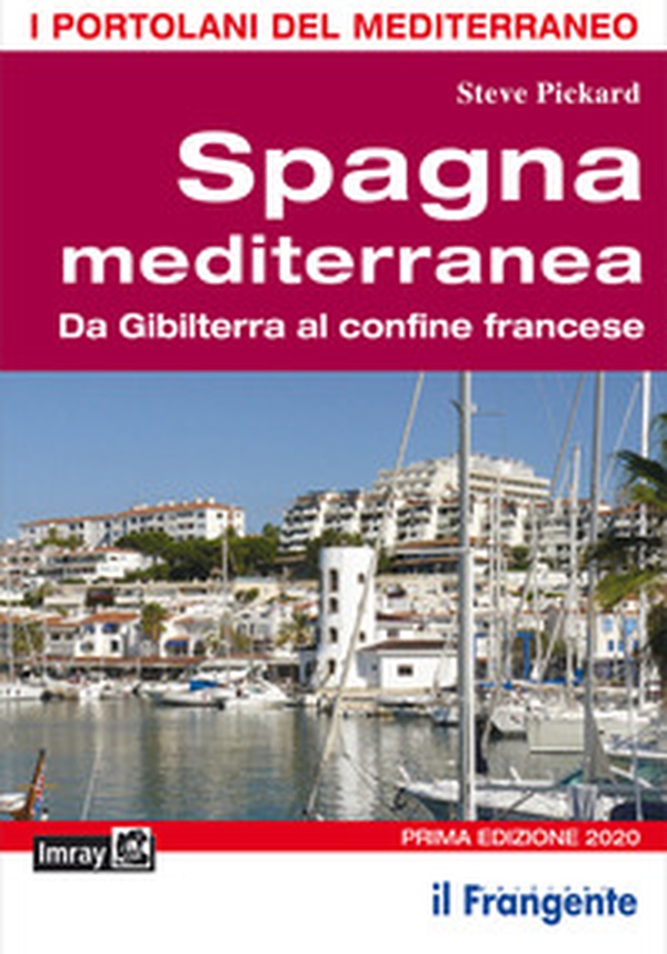 Spagna mediterranea. Da Gibilterra al confine francese - Librerie.coop Spagna mediterranea. Da Gibilterra al confine francese - Librerie.coop