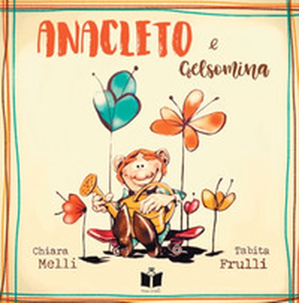 Anacleto e Gelsomina - Librerie.coop Anacleto e Gelsomina - Librerie.coop