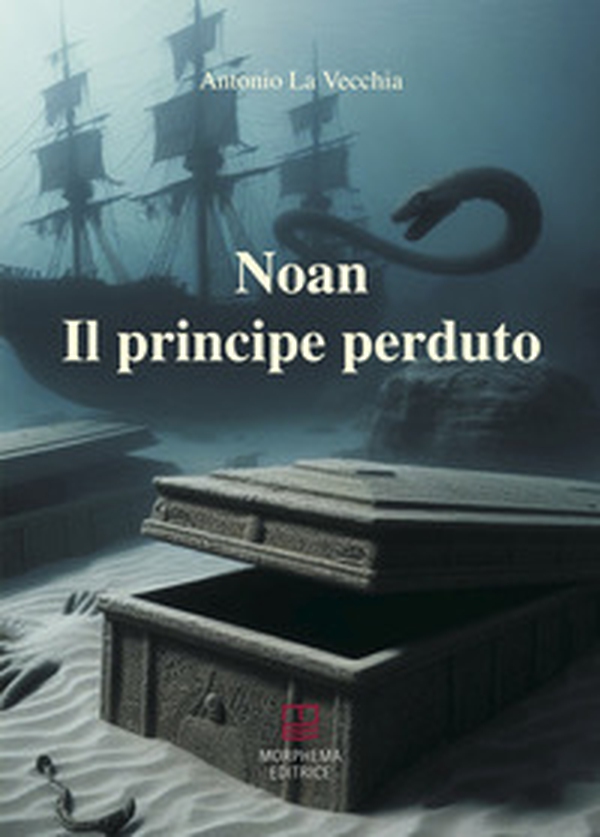 Il principe perduto. Noan Rione - Librerie.coop Il principe perduto. Noan Rione - Librerie.coop