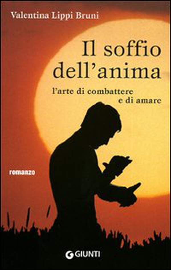 Il soffio dell'anima. L'arte di combattere e di amare - Librerie.coop Il soffio dell'anima. L'arte di combattere e di amare - Librerie.coop