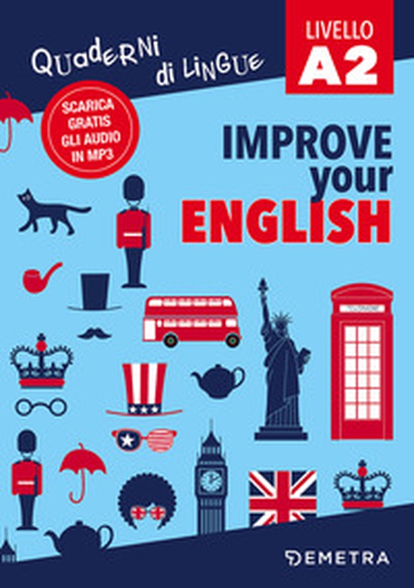 Improve your English. Livello A2 - Librerie.coop Improve your English. Livello A2 - Librerie.coop