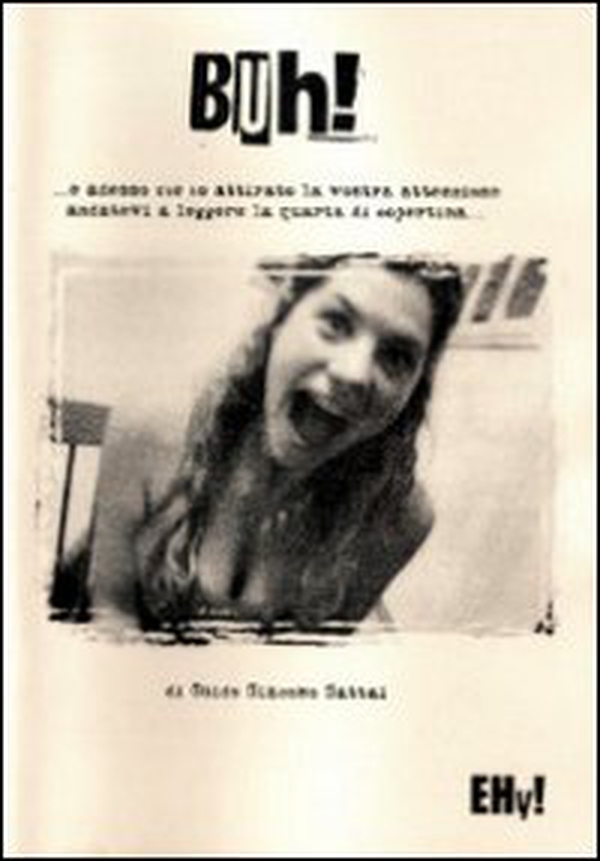 Buh!... E ora che ho attorato la vostra attenzione andatevi a leggere la quarta di copertina... - Librerie.coop Buh!... E ora che ho attorato la vostra attenzione andatevi a leggere la quarta di copertina... - Librerie.coop