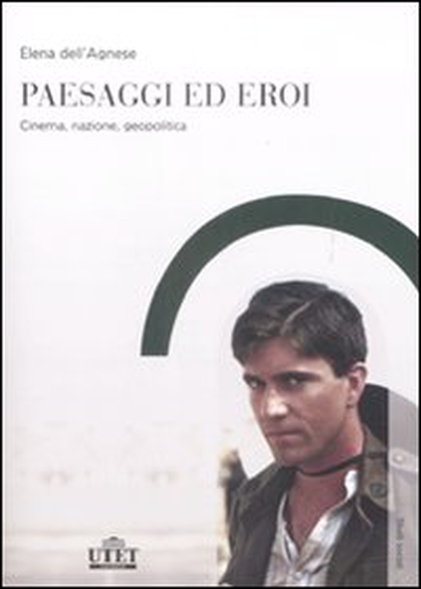 Paesaggi ed eroi. Cinema, nazione, geopolitica - Librerie.coop Paesaggi ed eroi. Cinema, nazione, geopolitica - Librerie.coop